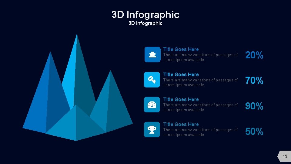 3 D Infographic Title Goes Here There are many variations of passages of Lorem