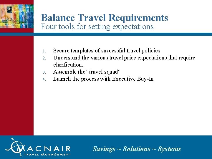 Balance Travel Requirements Four tools for setting expectations 1. 2. 3. 4. Secure templates