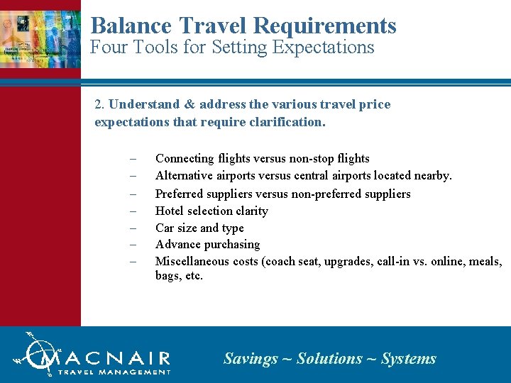 Balance Travel Requirements Four Tools for Setting Expectations 2. Understand & address the various