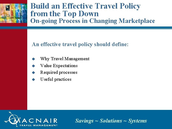 Build an Effective Travel Policy from the Top Down On-going Process in Changing Marketplace