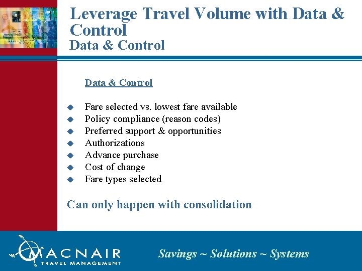 Leverage Travel Volume with Data & Control u u u u Fare selected vs.