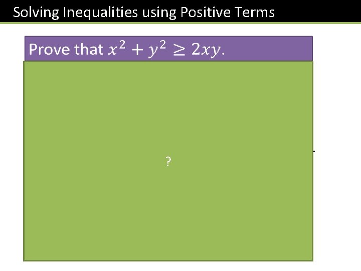 Solving Inequalities using Positive Terms This looks suspiciously factorisable. How therefore might I prove