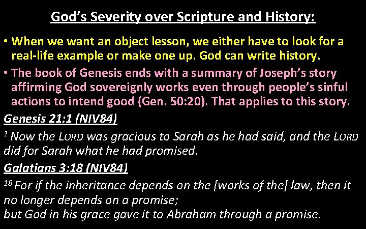 God’s Severity over Scripture and History: • When we want an object lesson, we