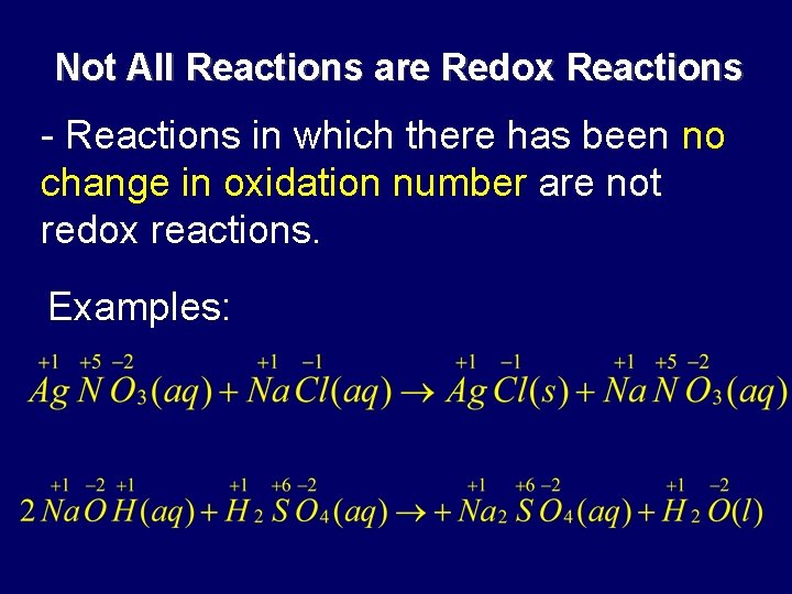 Not All Reactions are Redox Reactions - Reactions in which there has been no