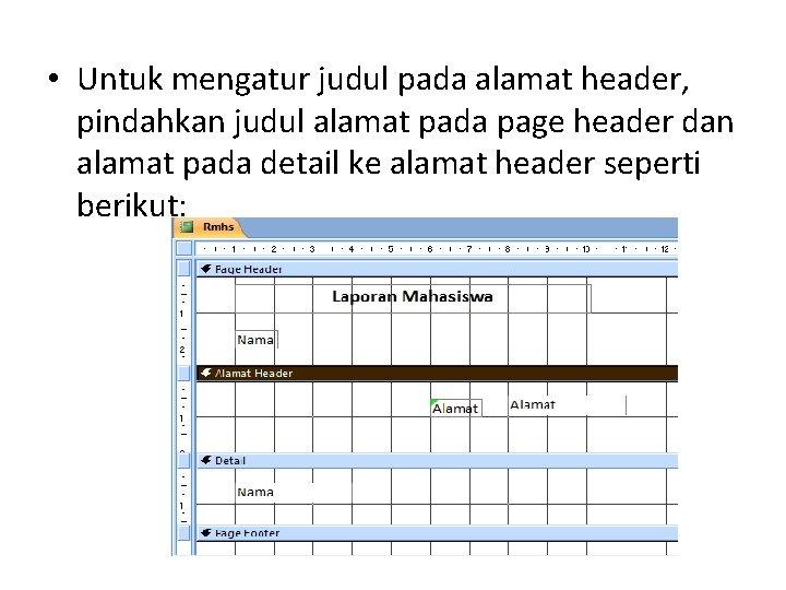  • Untuk mengatur judul pada alamat header, pindahkan judul alamat pada page header