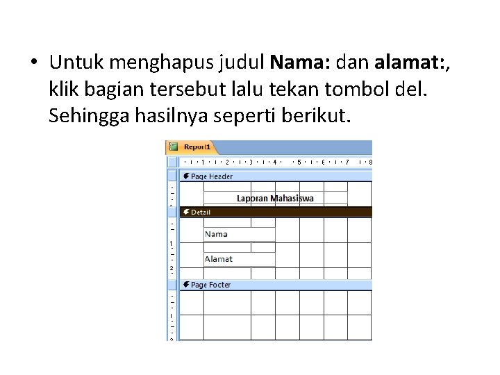  • Untuk menghapus judul Nama: dan alamat: , klik bagian tersebut lalu tekan