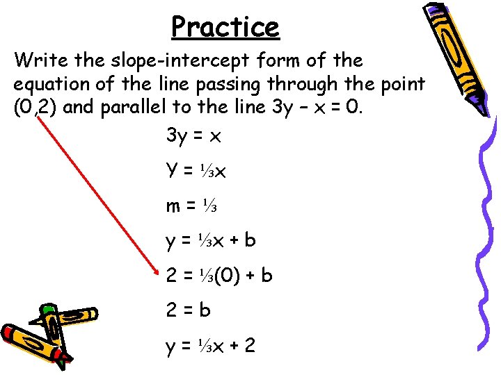 Practice Write the slope-intercept form of the equation of the line passing through the Practice Write the slope-intercept form of the equation of the line passing through the