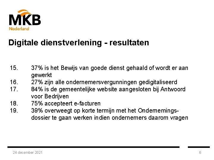 Digitale dienstverlening - resultaten 15. 16. 17. 18. 19. 37% is het Bewijs van