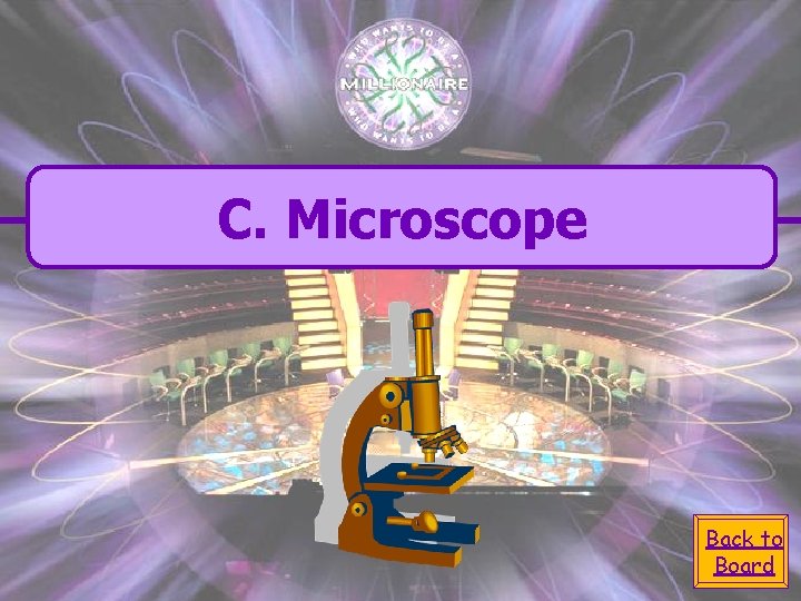 C. Microscope Back to Board 
