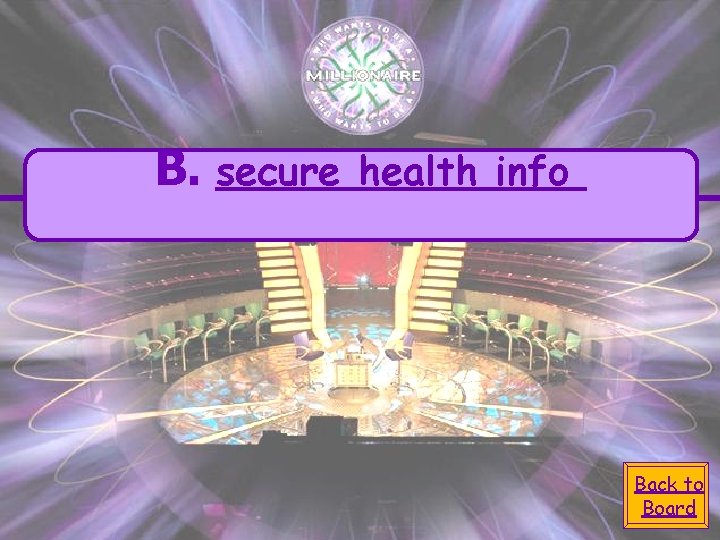 B. secure health info Back to Board 
