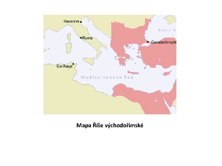 Mapa Říše východořímské 