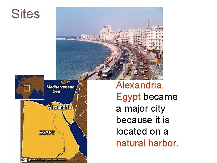 Sites Alexandria, Egypt became a major city because it is located on a natural