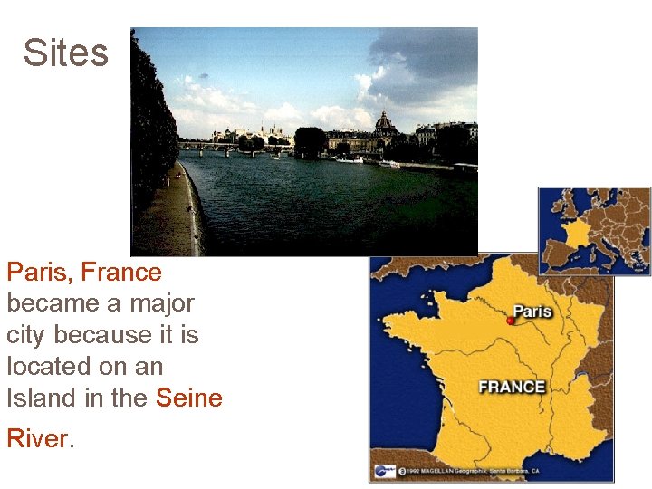 Sites Paris, France became a major city because it is located on an Island