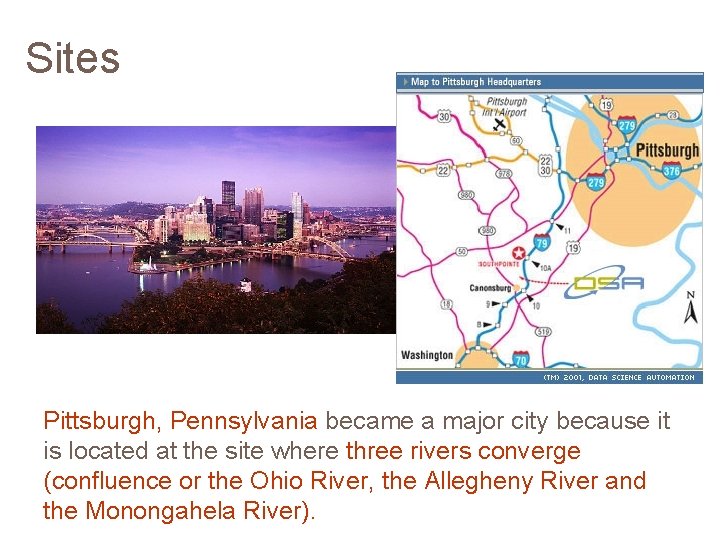 Sites Pittsburgh, Pennsylvania became a major city because it is located at the site