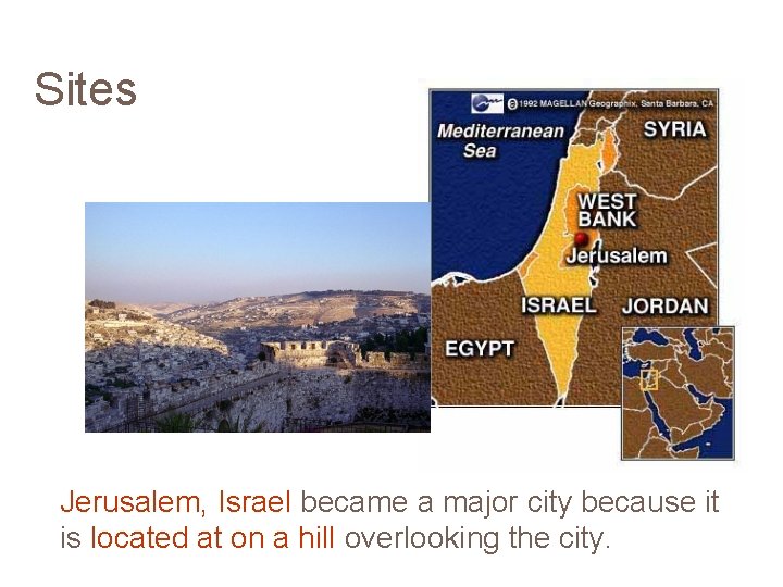 Sites Jerusalem, Israel became a major city because it is located at on a