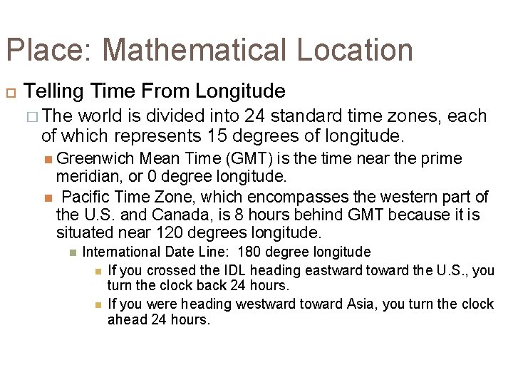 Place: Mathematical Location Telling Time From Longitude � The world is divided into 24