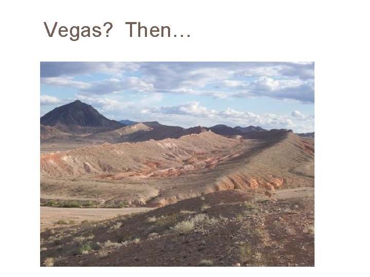Vegas? Then… 