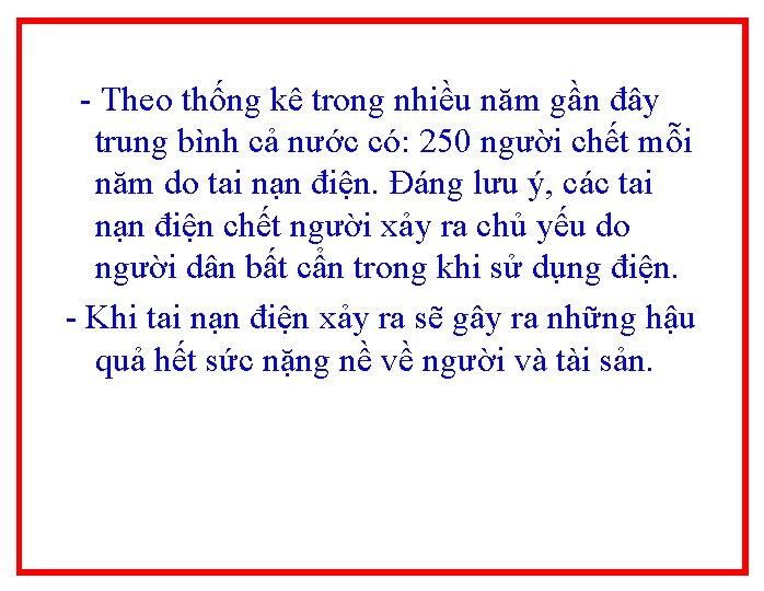 - Theo thống kê trong nhiều năm gần đây trung bình cả nước có: