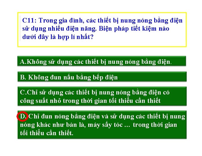 C 11: Trong gia đình, các thiết bị nung nóng bằng điện sử dụng