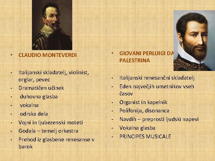  • CLAUDIO MONTEVERDI - Italijanski skladatelj, violinist, orglar, pevec Dramatičen učinek duhovna glasba