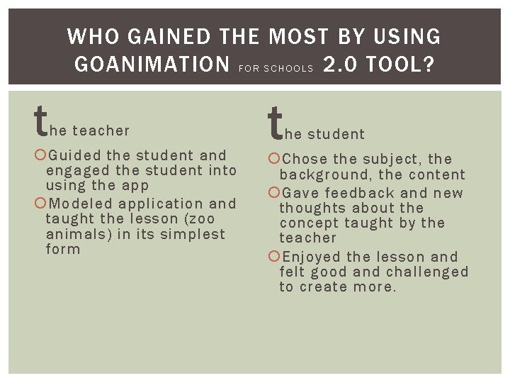 WHO GAINED THE MOST BY USING GOANIMATION F O R S C H O WHO GAINED THE MOST BY USING GOANIMATION F O R S C H O