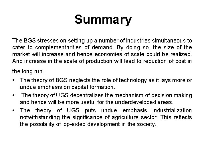 Summary The BGS stresses on setting up a number of industries simultaneous to cater