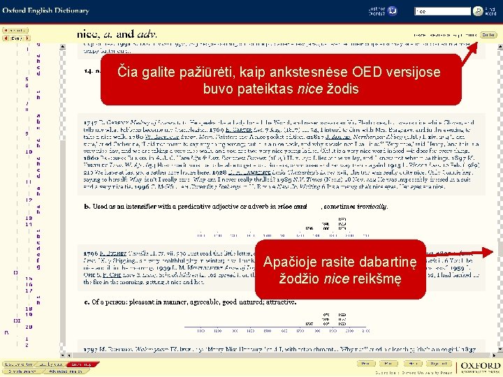 Čia galite pažiūrėti, kaip ankstesnėse OED versijose buvo pateiktas nice žodis Apačioje rasite dabartinę