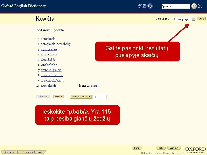 Galite pasirinkti rezultatų puslapyje skaičių Ieškokite *phobia. Yra 115 taip besibaigiančių žodžių 
