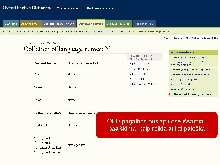 OED pagalbos puslapiuose išsamiai paaiškinta, kaip reikia atlikti paiešką 