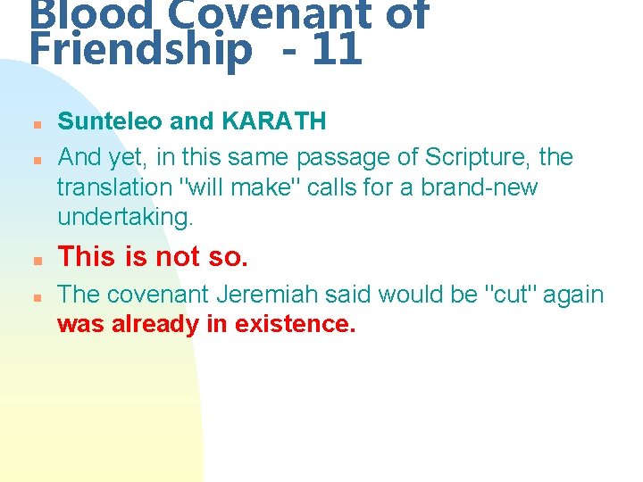 Blood Covenant of Friendship - 11 n n Sunteleo and KARATH And yet, in