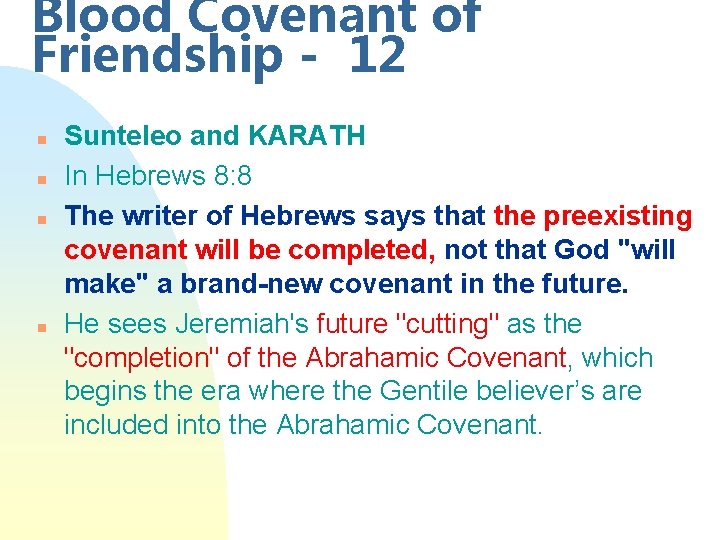 Blood Covenant of Friendship - 12 n n Sunteleo and KARATH In Hebrews 8:
