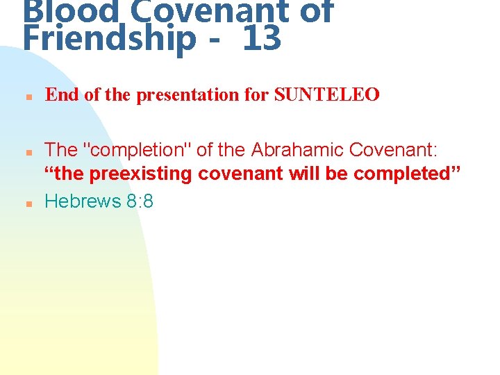 Blood Covenant of Friendship - 13 n n n End of the presentation for