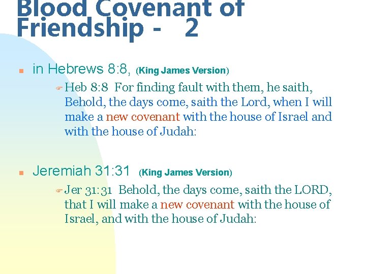 Blood Covenant of Friendship - 2 n in Hebrews 8: 8, (King James Version)