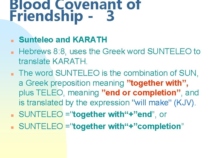 Blood Covenant of Friendship - 3 n n n Sunteleo and KARATH Hebrews 8:
