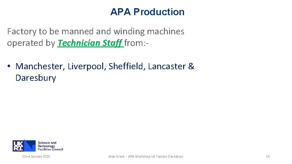 APA Production Factory to be manned and winding machines operated by Technician Staff from: