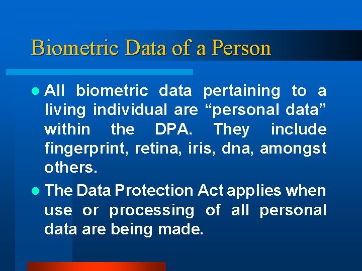 Biometric Data of a Person l All biometric data pertaining to a living individual