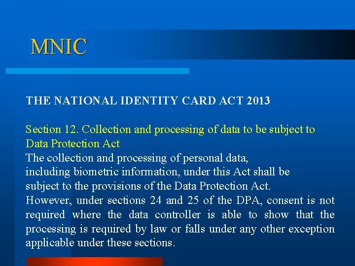 MNIC THE NATIONAL IDENTITY CARD ACT 2013 Section 12. Collection and processing of data