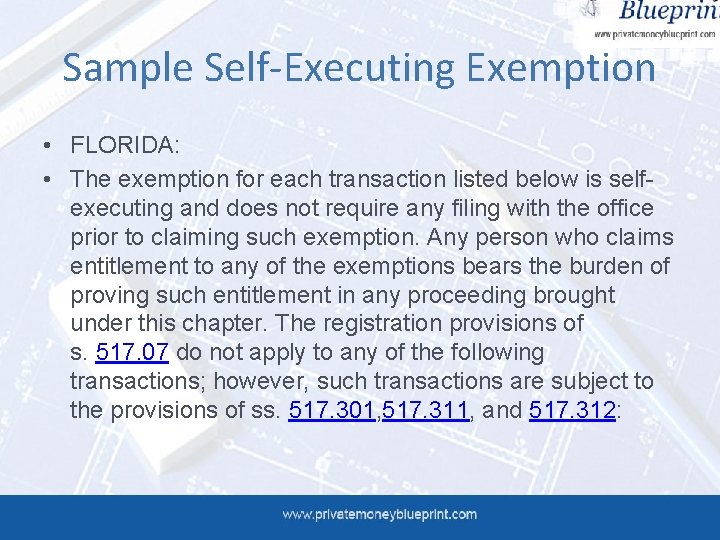 Sample Self-Executing Exemption • FLORIDA: • The exemption for each transaction listed below is
