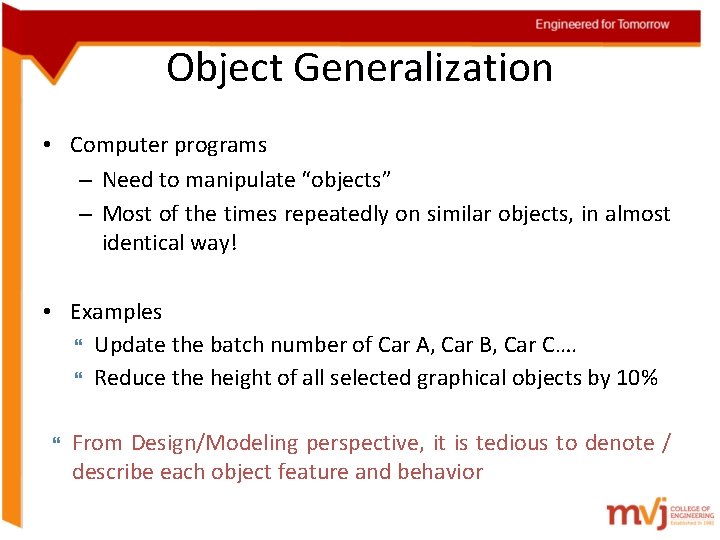 Object Generalization • Computer programs – Need to manipulate “objects” – Most of the