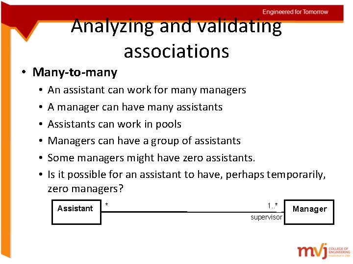 Analyzing and validating associations • Many-to-many • • • An assistant can work for