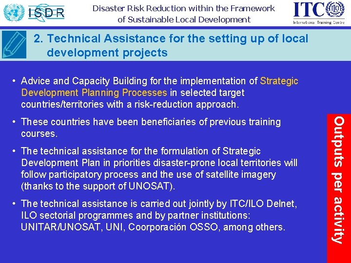 Disaster Risk Reduction within the Framework of Sustainable Local Development 2. Technical Assistance for
