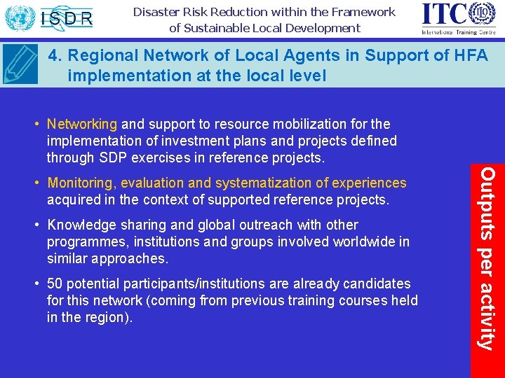 Disaster Risk Reduction within the Framework of Sustainable Local Development 4. Regional Network of