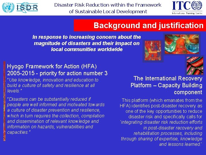 Disaster Risk Reduction within the Framework of Sustainable Local Development Background and justification In