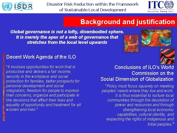 Disaster Risk Reduction within the Framework of Sustainable Local Development Background and justification Global