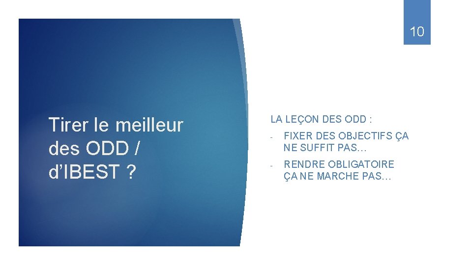 10 Tirer le meilleur des ODD / d’IBEST ? LA LEÇON DES ODD :