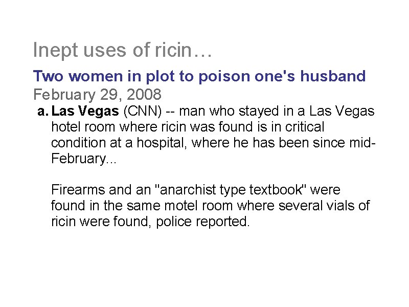 Inept uses of ricin… Two women in plot to poison one's husband February 29,