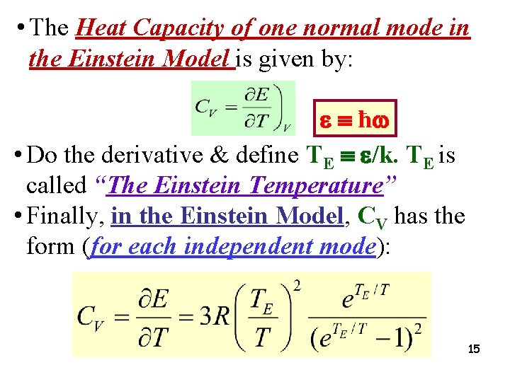  • The Heat Capacity of one normal mode in the Einstein Model is