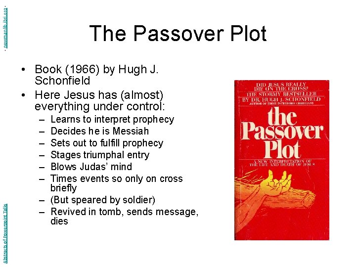 - newmanlib. ibri. org - The Passover Plot • Book (1966) by Hugh J.
