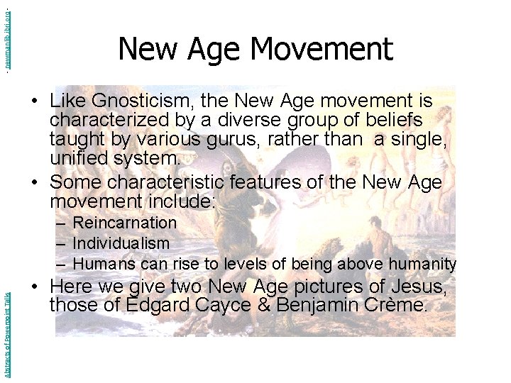 - newmanlib. ibri. org - New Age Movement • Like Gnosticism, the New Age