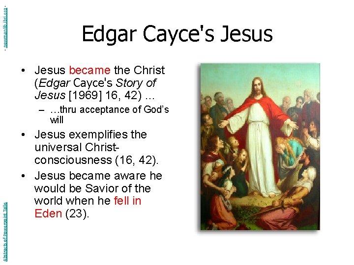 - newmanlib. ibri. org - Edgar Cayce's Jesus • Jesus became the Christ (Edgar